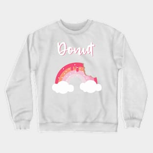 Strawberry Donut Rainbow Heaven - A bite of Donut - Feel like Heaven Crewneck Sweatshirt